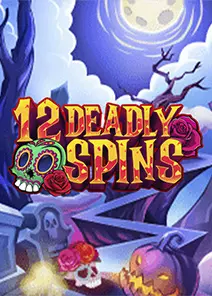 12 Deadly Spins